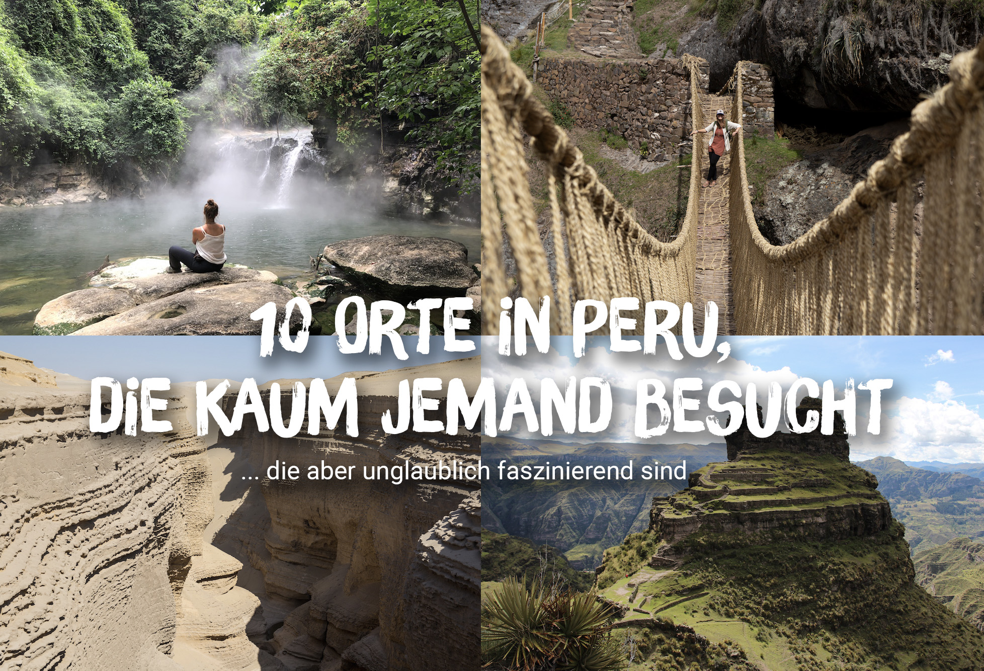 10 faszinierende Orte in Peru, die kaum jemand besucht