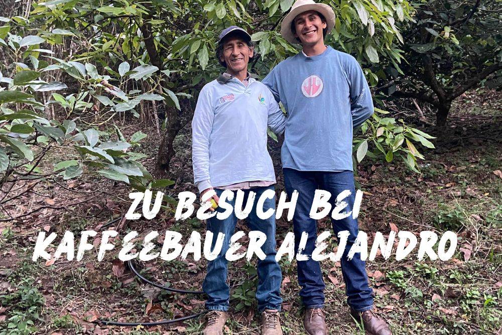 In Peru wie zu Hause fühlen: Ein Besuch bei Alejandro, dem Kaffeebauern